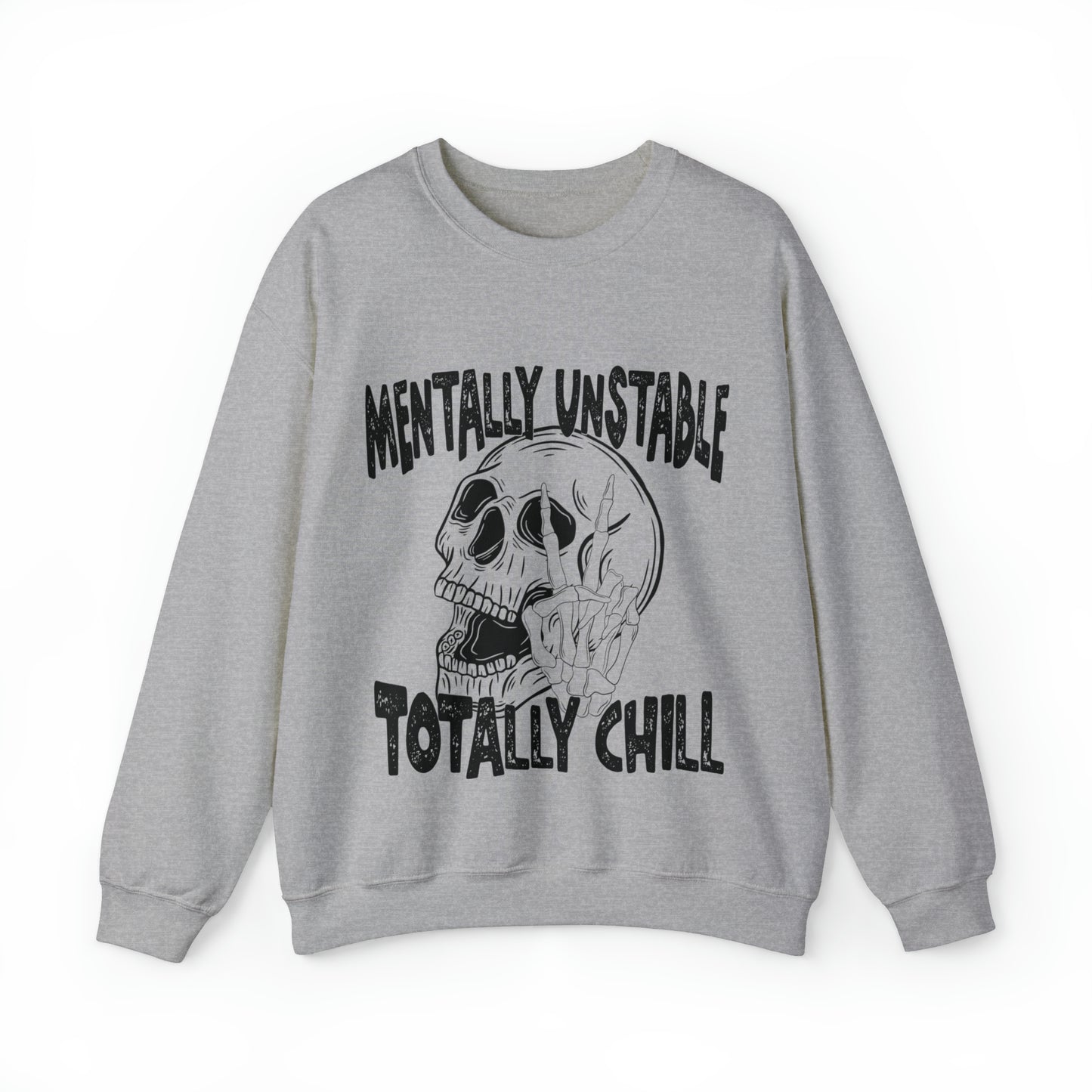 Mentally Unstable Totally Chill Heavy Blend™ Crewneck Sweatshirt