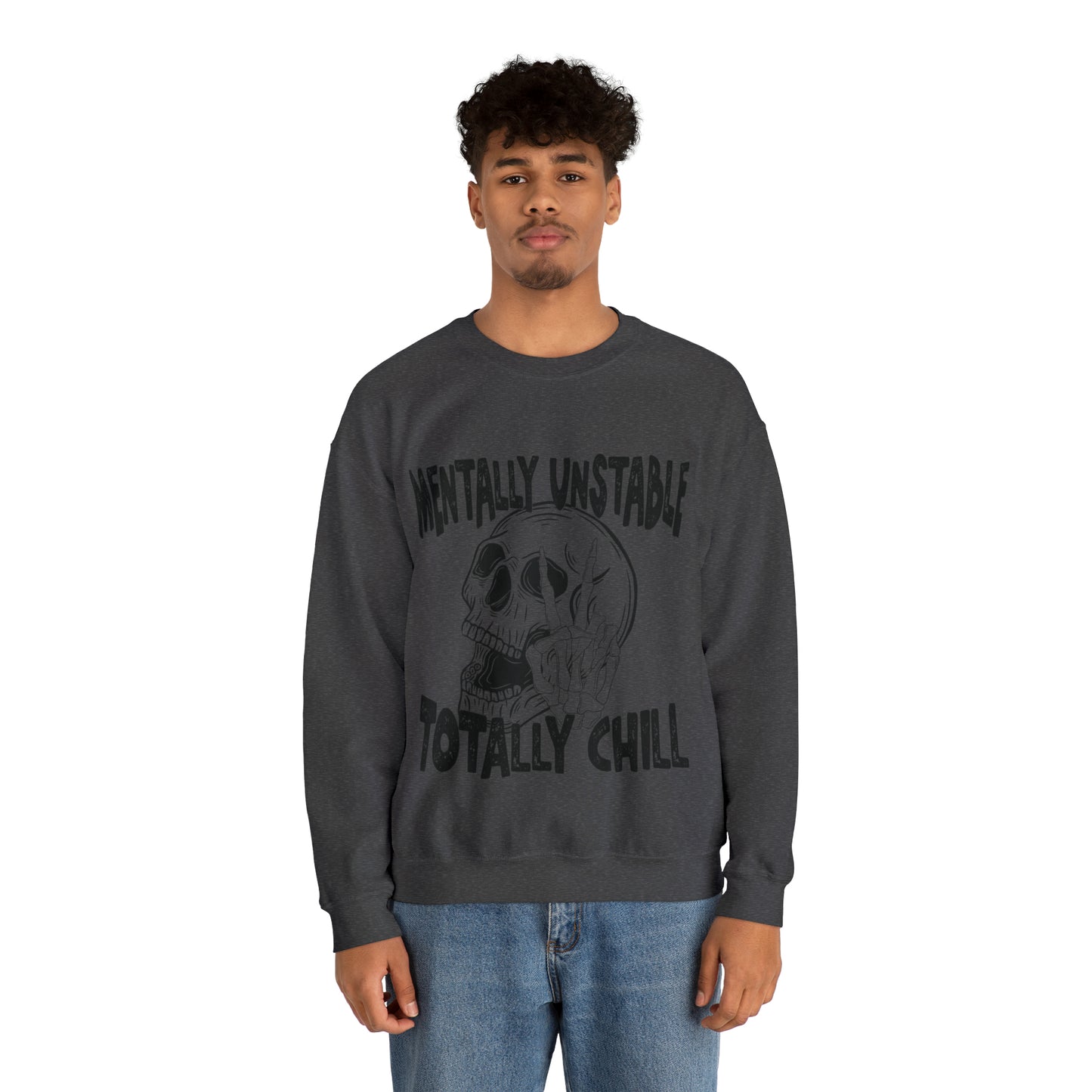 Mentally Unstable Totally Chill Heavy Blend™ Crewneck Sweatshirt