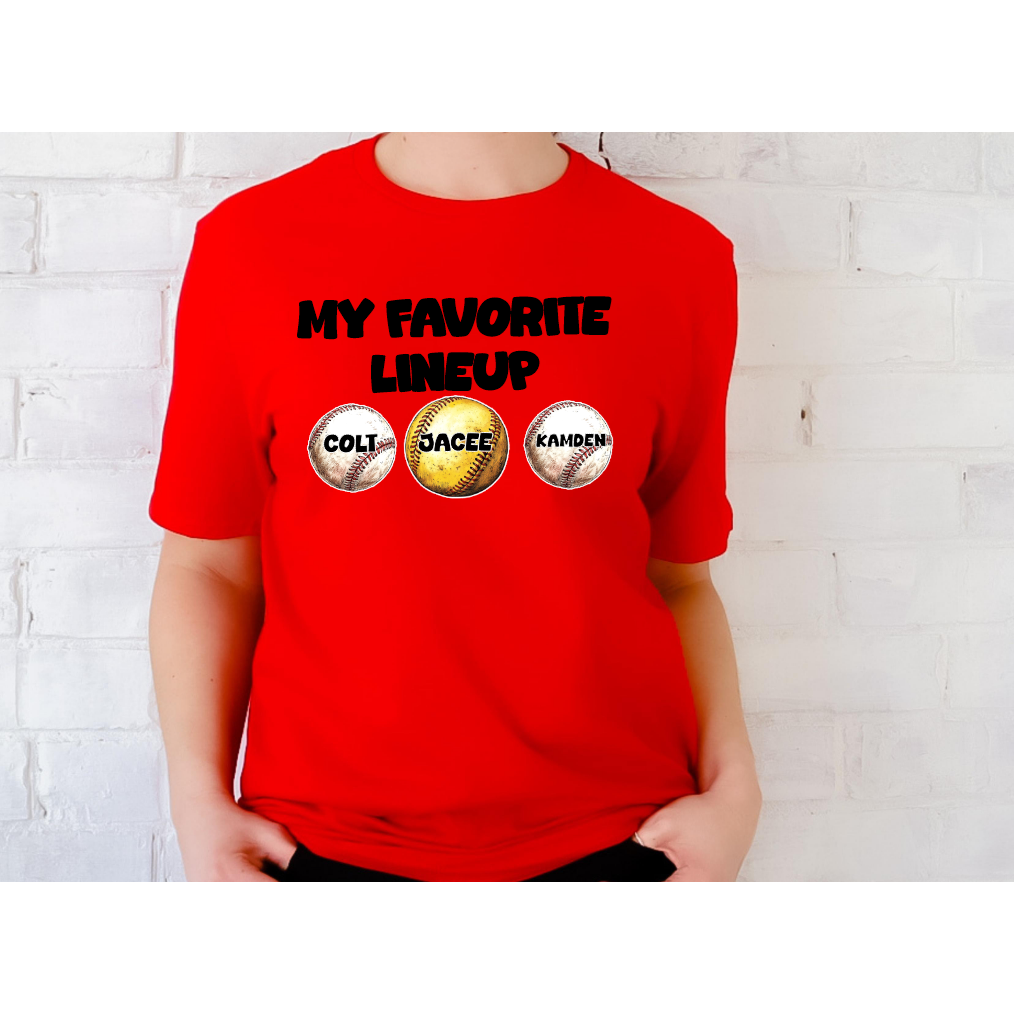 My Favorite LineUp Tee or Sweatshirt
