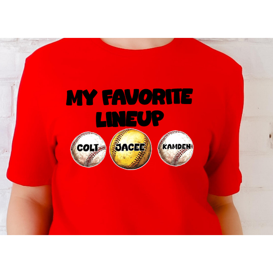 My Favorite LineUp Tee or Sweatshirt