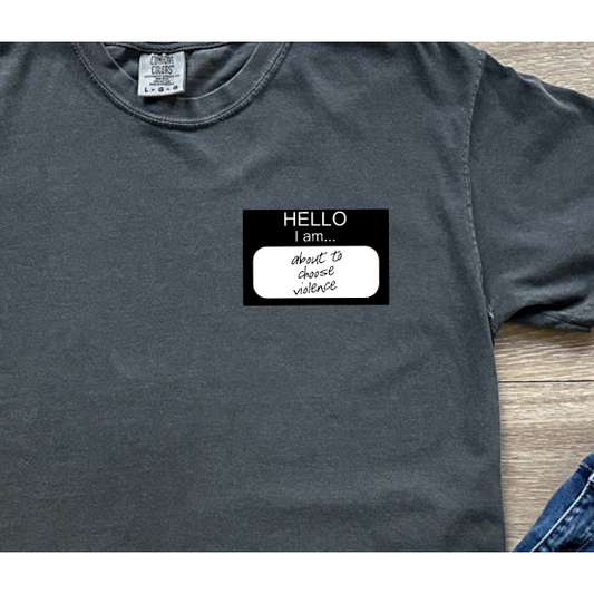 Choose Violence Tee