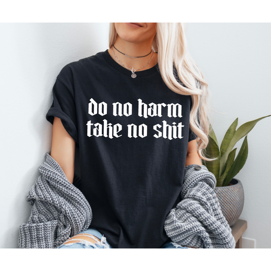 Do No Harm Tee or Sweatshirt