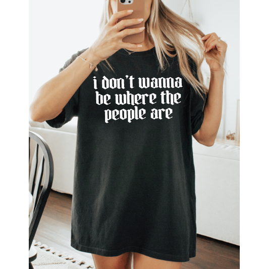 I Don't Wanna Be Tee