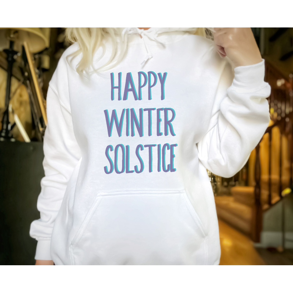 Happy Winter Solstice Hoodie or Sweatshirt