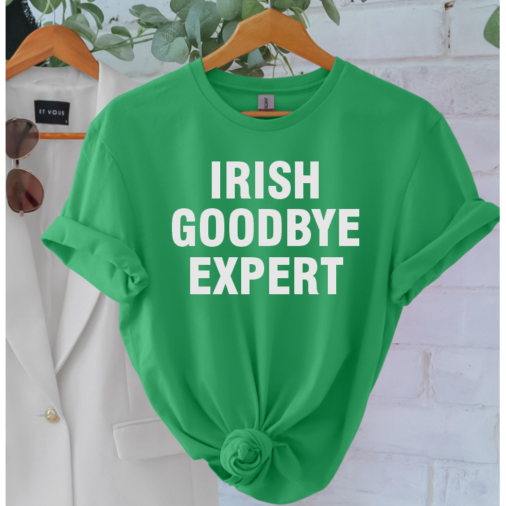 Irish Goodbye Expert Tee