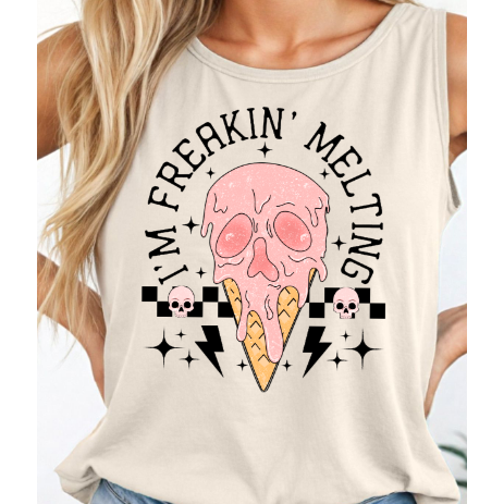 I'm Freakin' Melting Tee or Tank