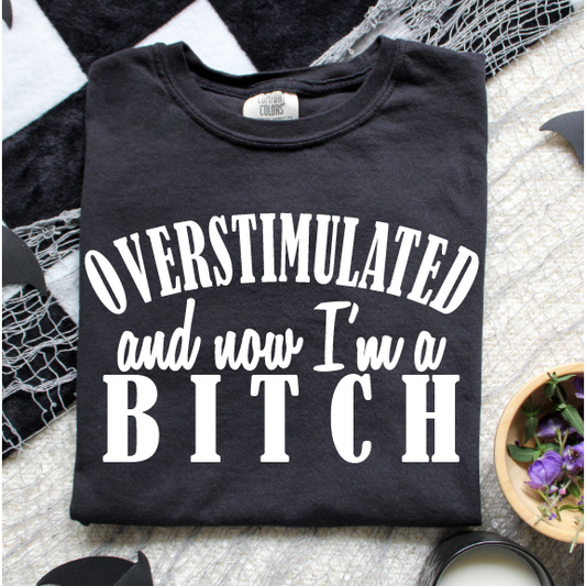 Overstimulated B * TCH Tee