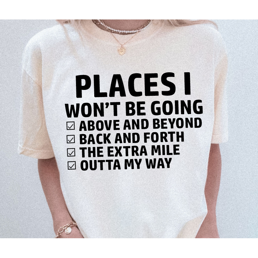 I Won't Be Going Tee