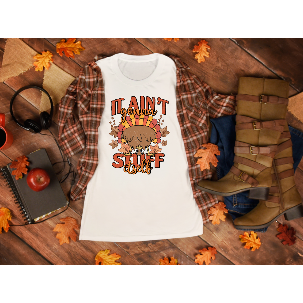 Ain't Gonna Stuff Itself Tee or Sweatshirt