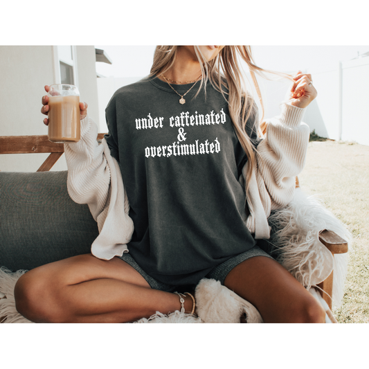 Overstimulated Tee or Tank