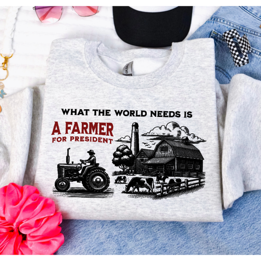 Farmer for President Tee or Sweatshirt