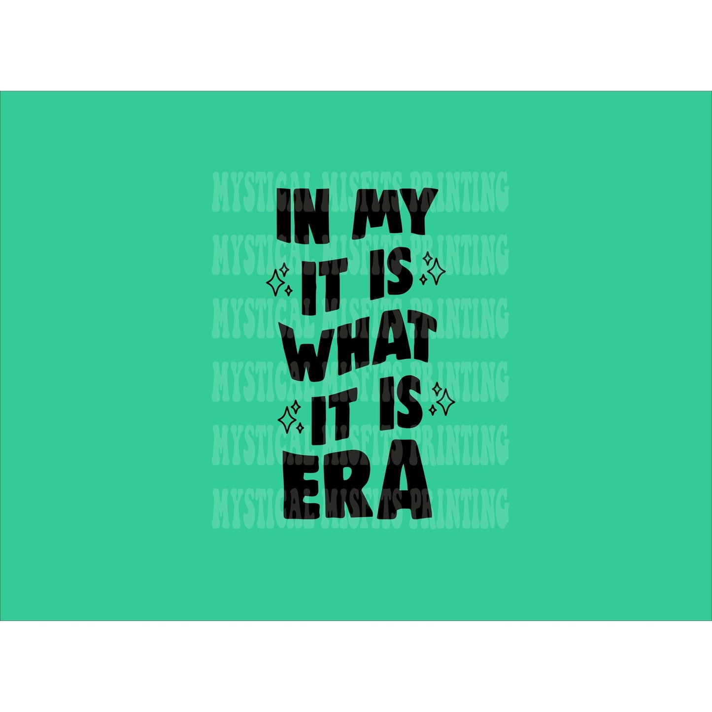 It Is What It Is Era PNG/SVG File Download