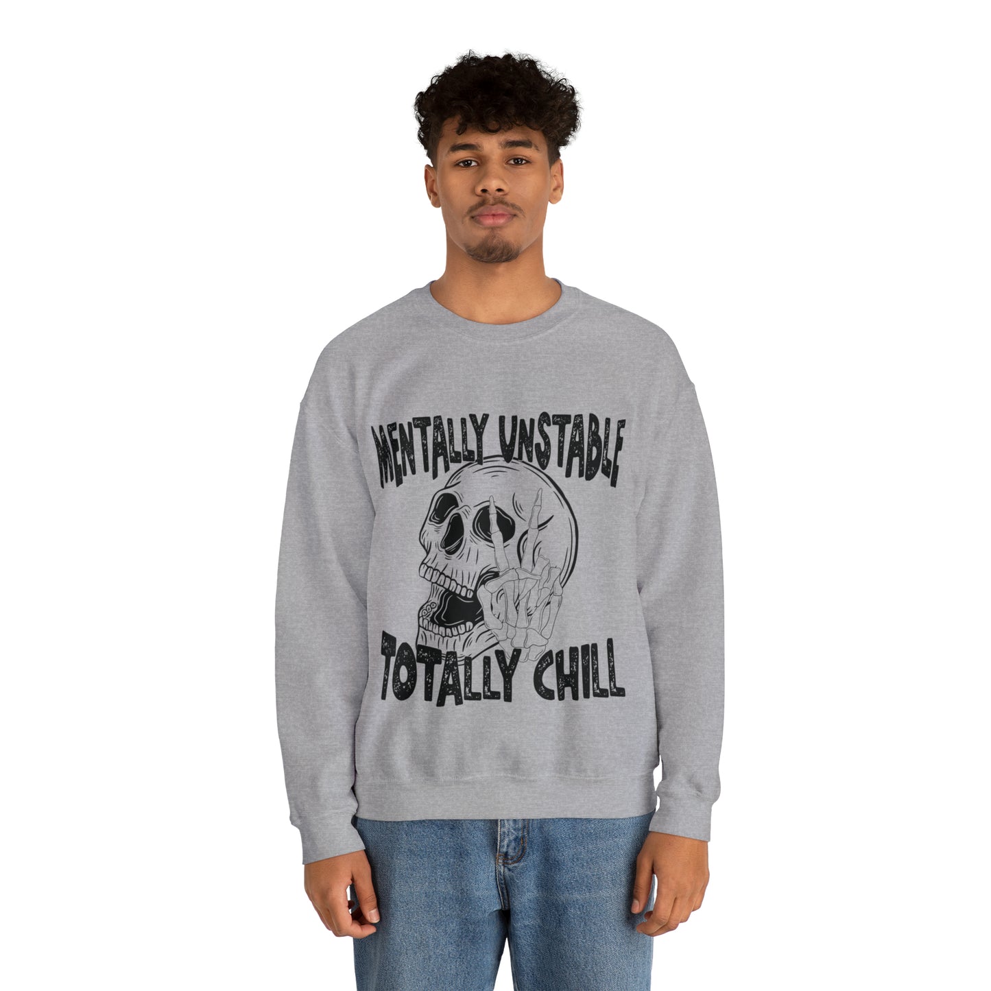 Mentally Unstable Totally Chill  Heavy Blend™ Crewneck Sweatshirt