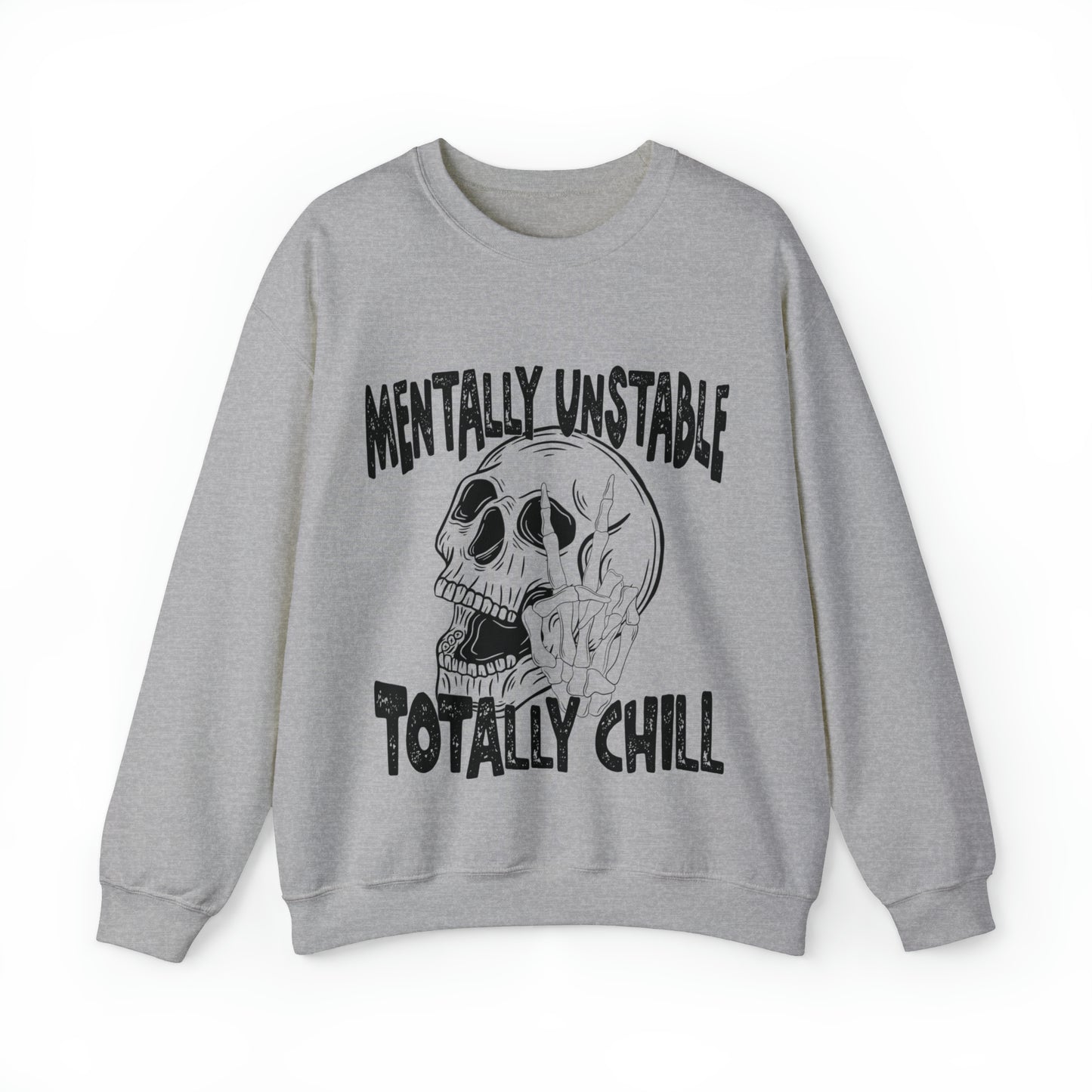 Mentally Unstable Totally Chill  Heavy Blend™ Crewneck Sweatshirt