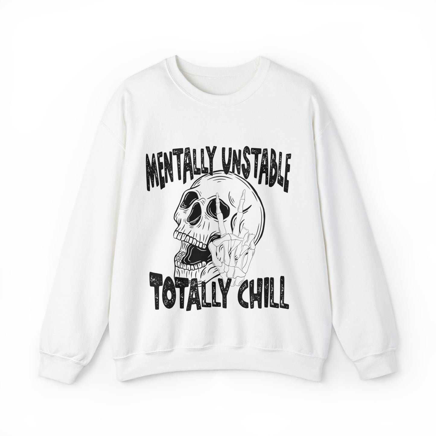 Mentally Unstable Totally Chill  Heavy Blend™ Crewneck Sweatshirt