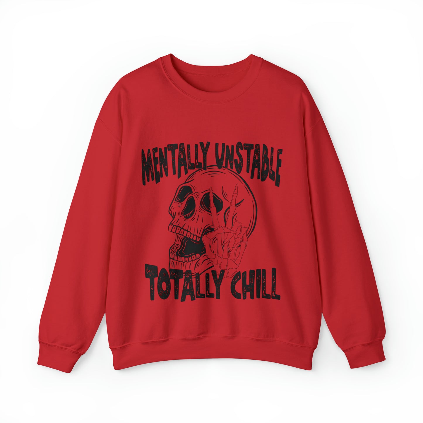 Mentally Unstable Totally Chill  Heavy Blend™ Crewneck Sweatshirt