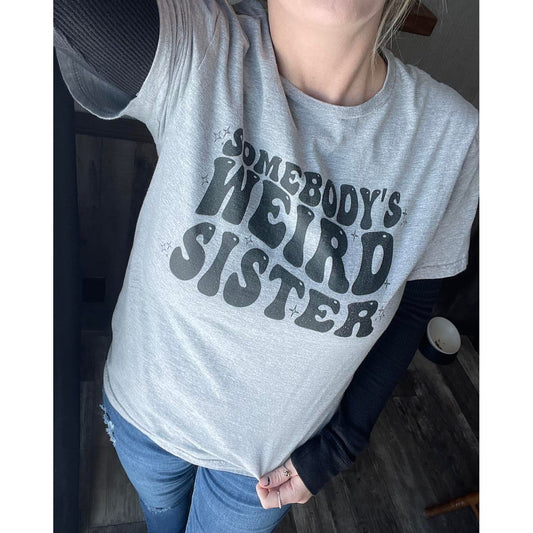 Somebody's Weird Sister Tee