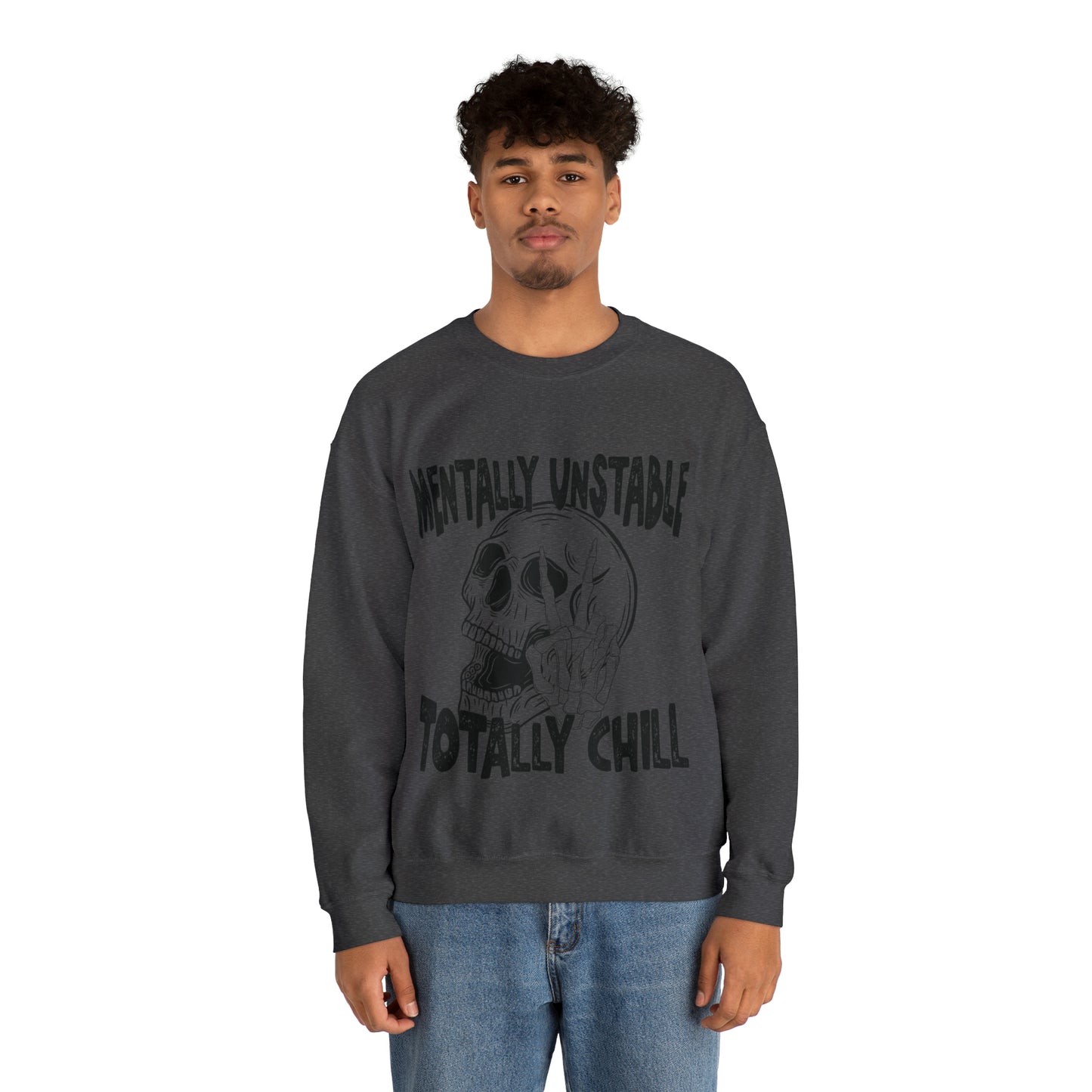 Mentally Unstable Totally Chill  Heavy Blend™ Crewneck Sweatshirt