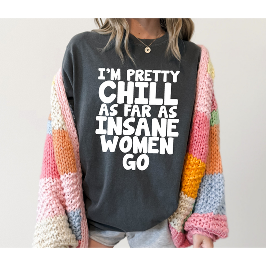 Insane Women Tee or Sweatshirt