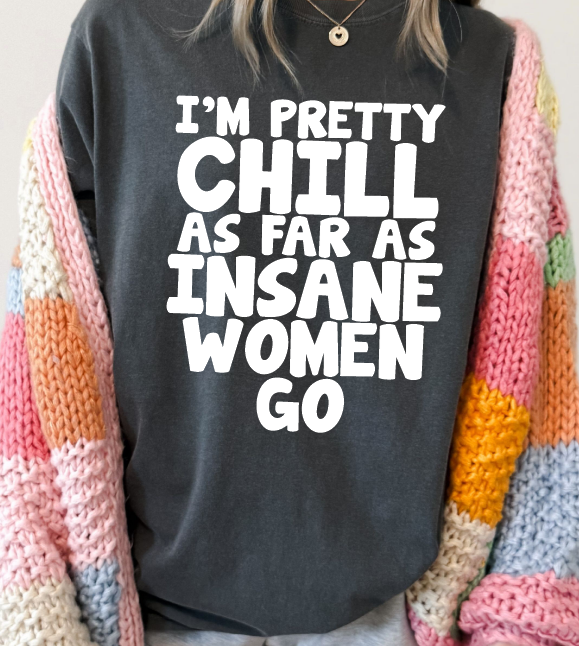 Insane Women Tee or Sweatshirt
