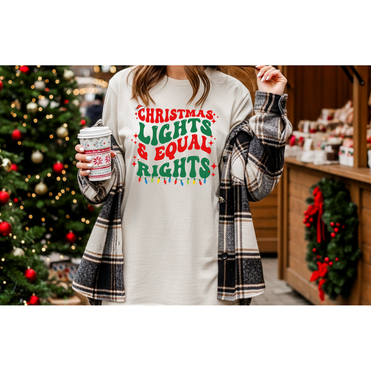 Christmas Lights & Equal Rights Tee or Sweatshirt