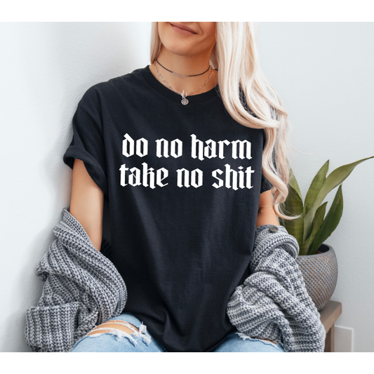 Do No Harm Tee or Sweatshirt
