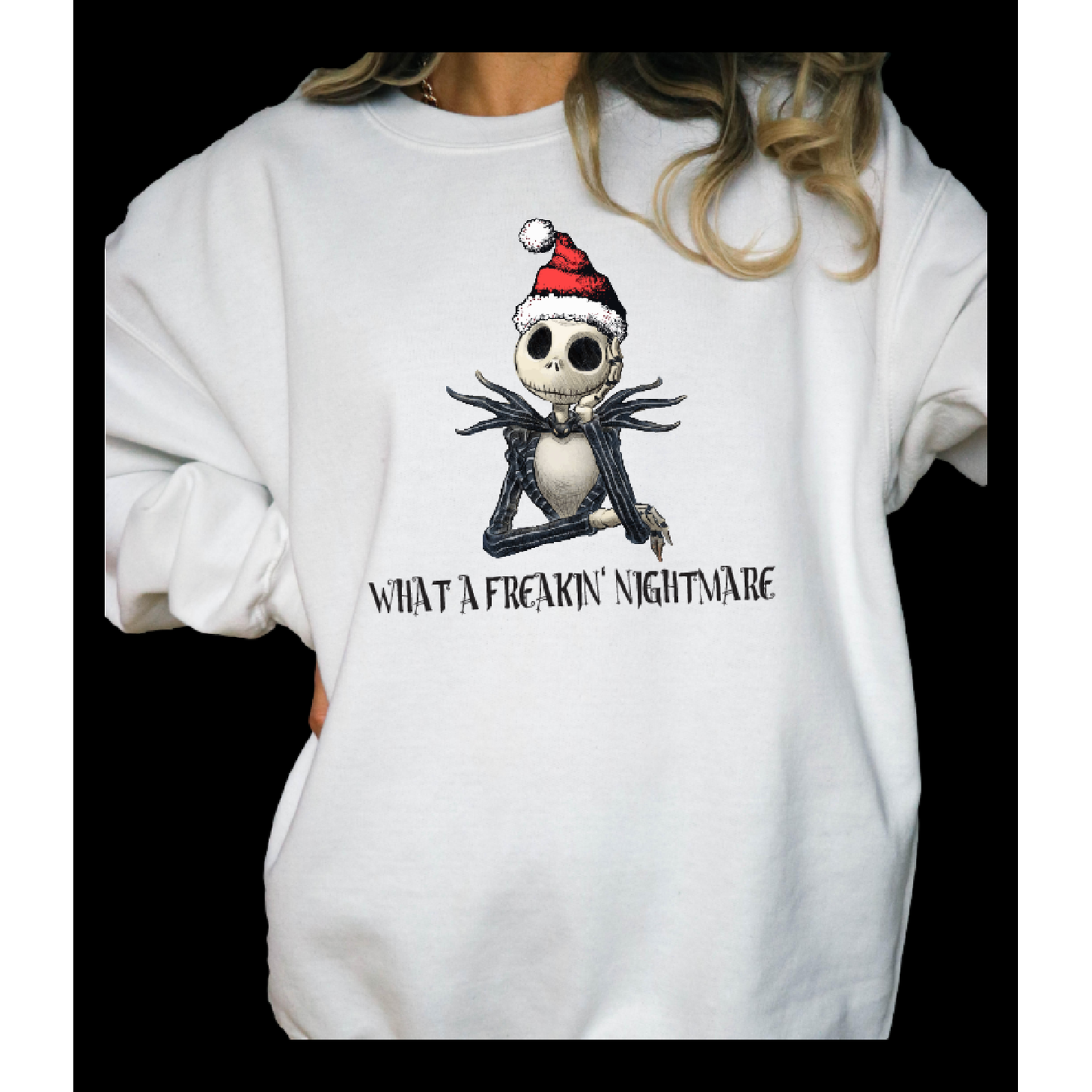 What A Freakin' Nightmare Tee or Sweatshirt