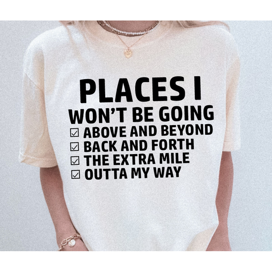 I Won't Be Going Tee