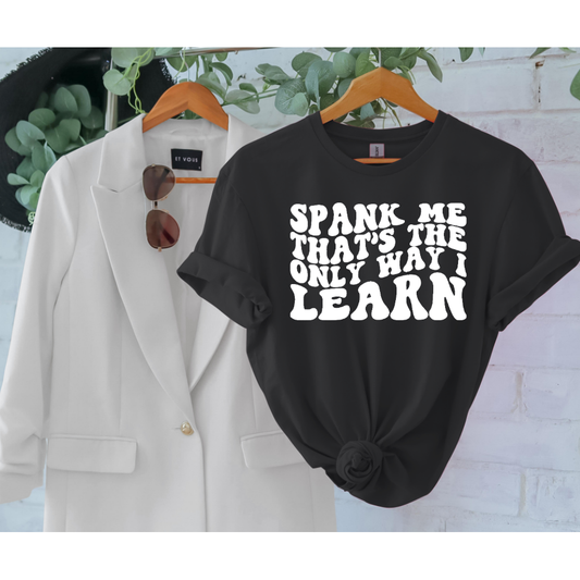 Spank Me Tee