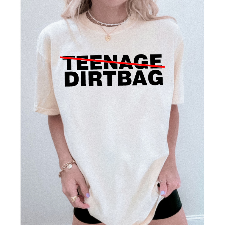 Teenage Dirtbag Tee