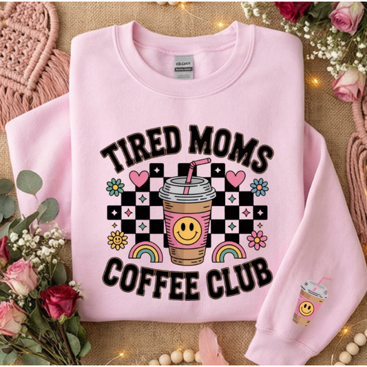 Tired Moms Club Long Sleeve Tee or Sweatshirt