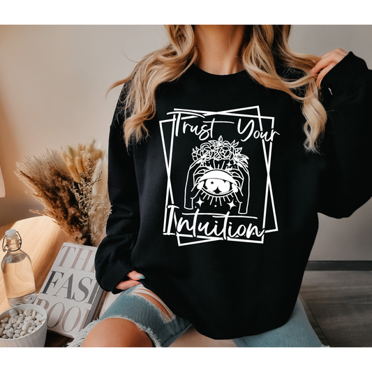 Trust Your Intuition Tee or Sweatshirt