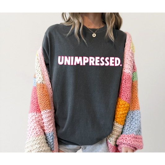 Unimpressed Tee