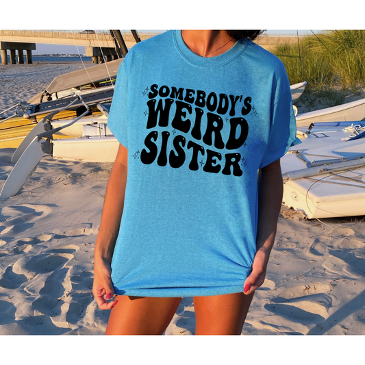 Somebody's Weird Sister Tee