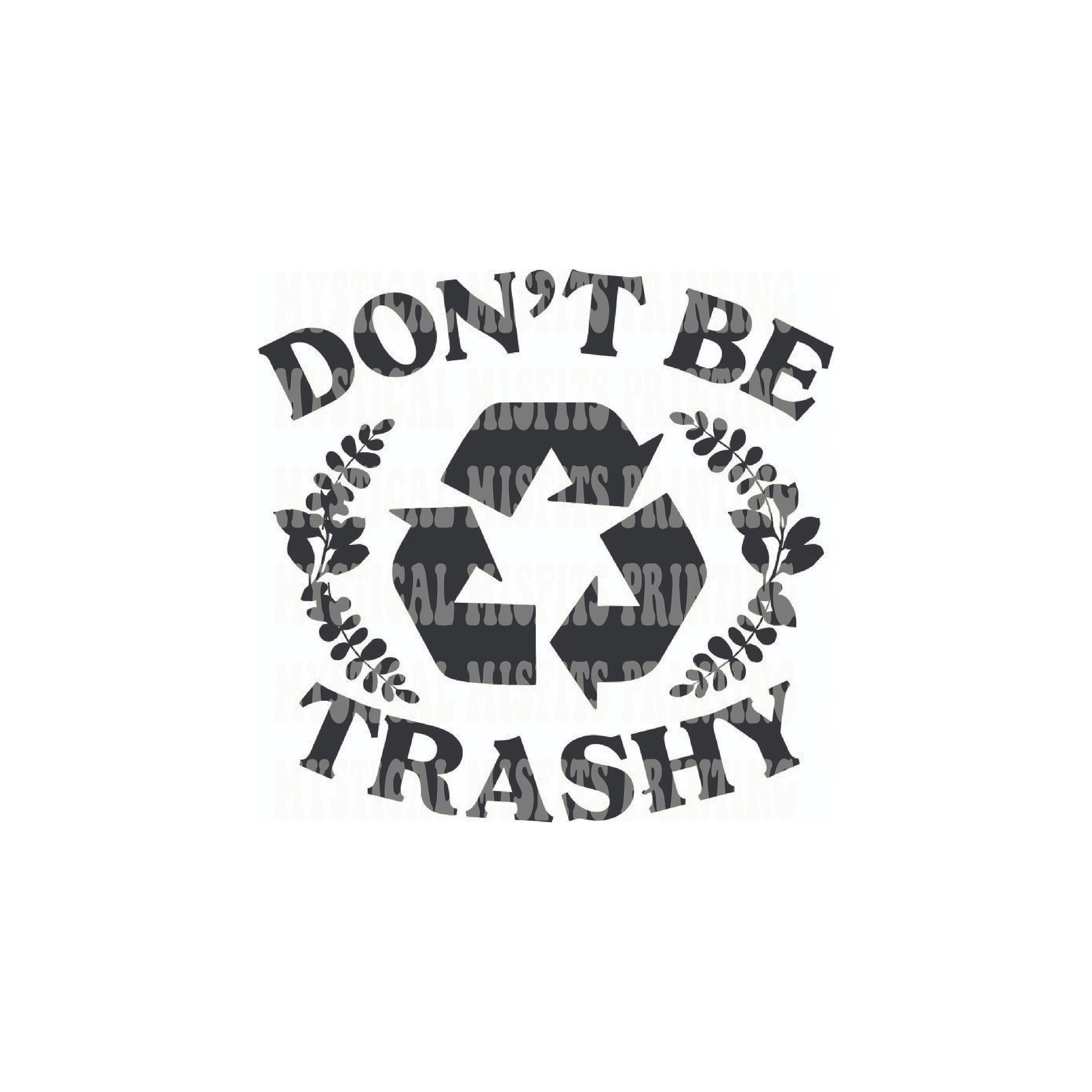 Don't Be Trashy File Download