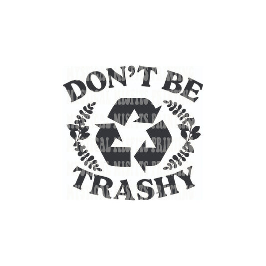 Don't Be Trashy File Download