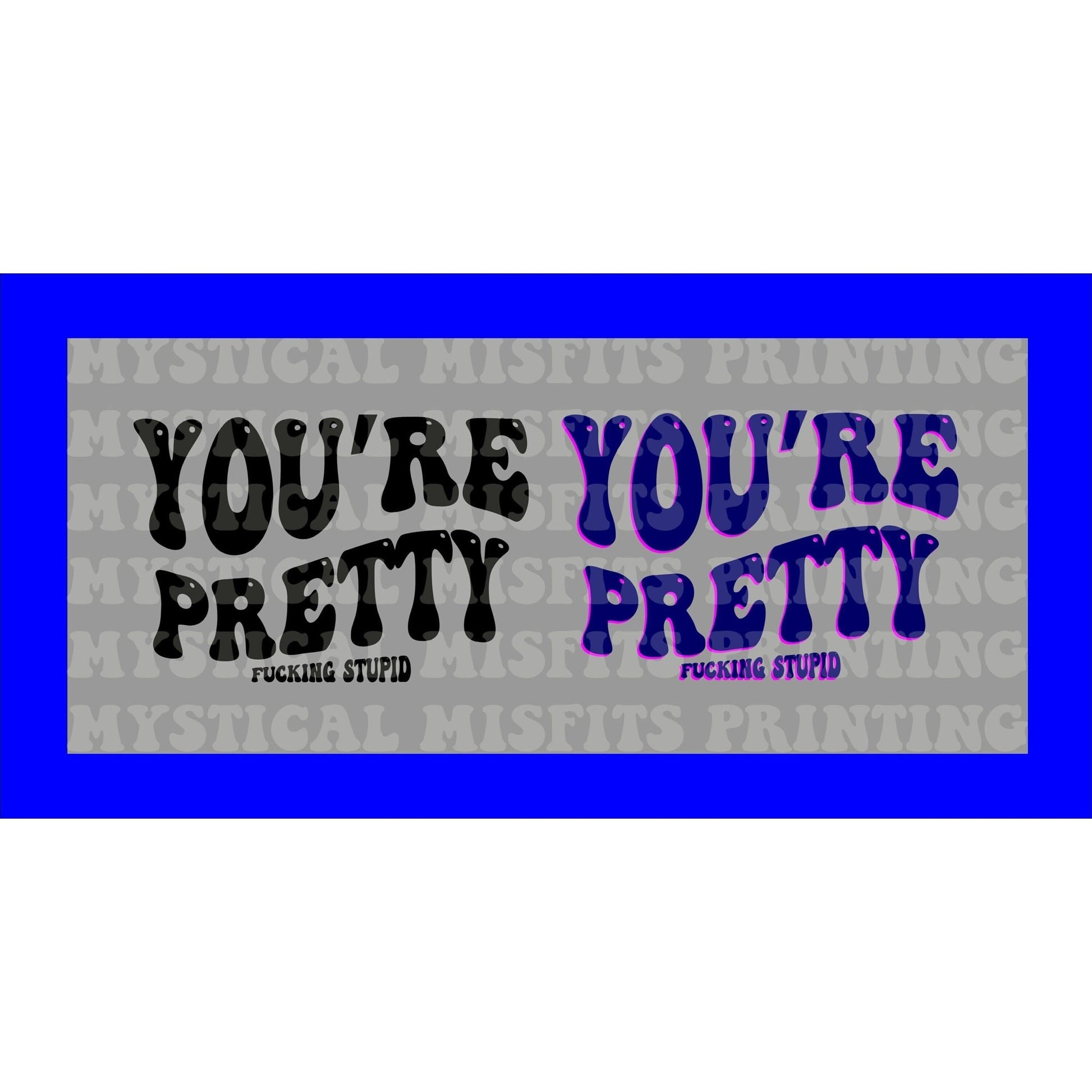 You're Pretty SVG/PNG File Download