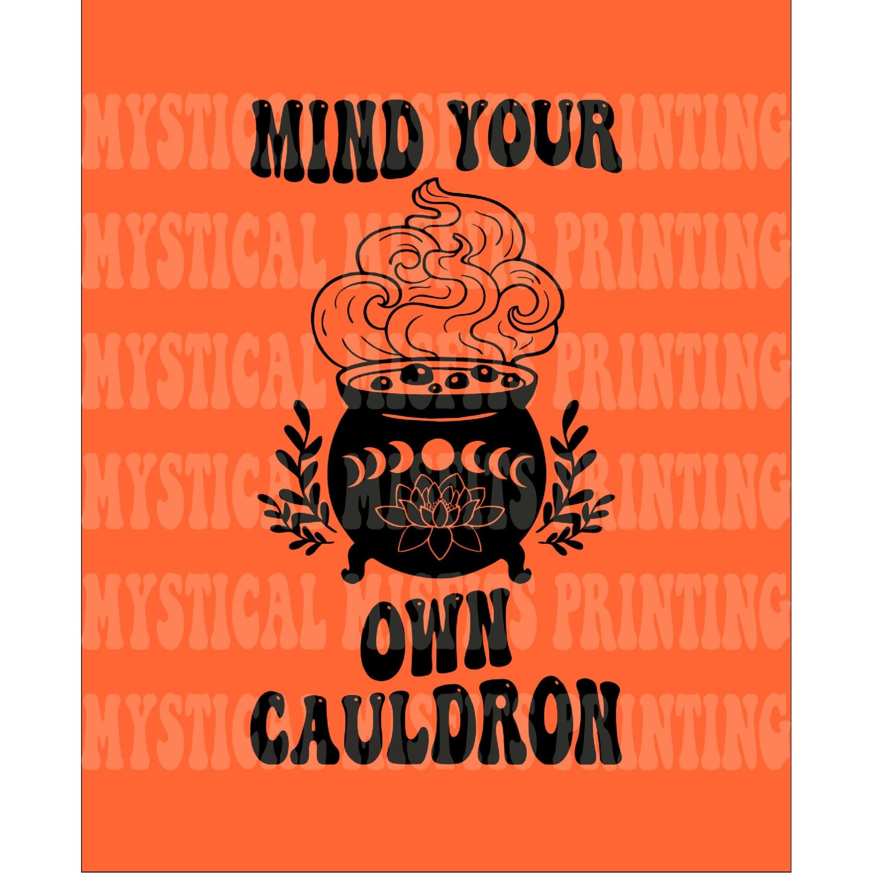 Mind Your Own Cauldron PNG/SVG File Download